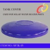 High quality Solar Tank Cover